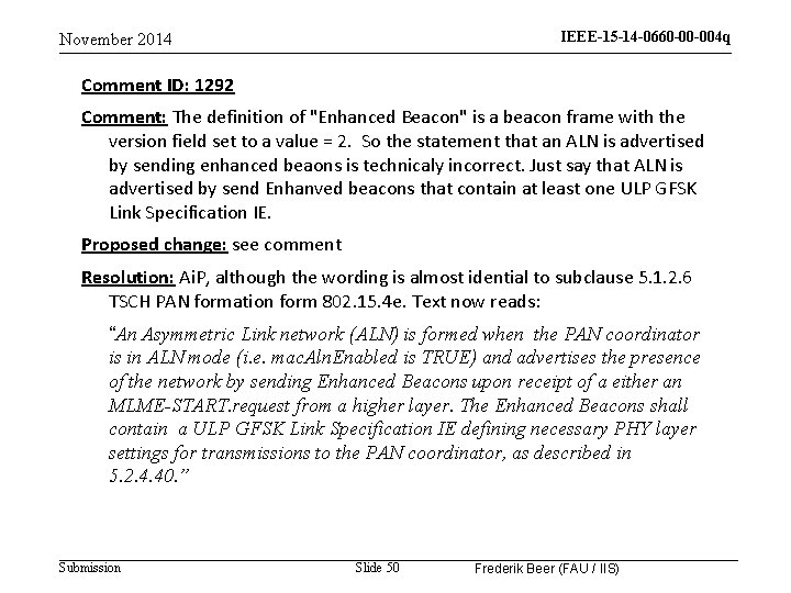 IEEE-15 -14 -0660 -00 -004 q November 2014 Comment ID: 1292 Comment: The definition