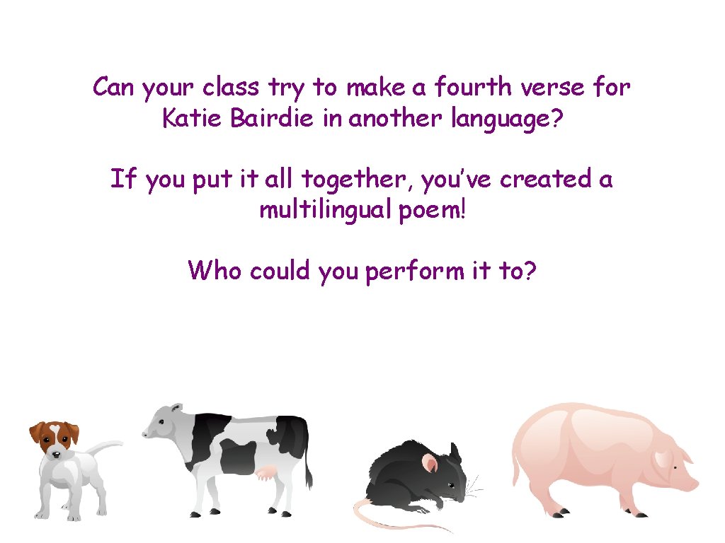 Can your class try to make a fourth verse for Katie Bairdie in another