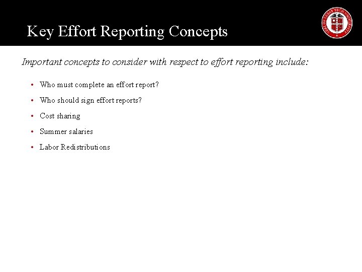 Key Effort Reporting Concepts Important concepts to consider with respect to effort reporting include: