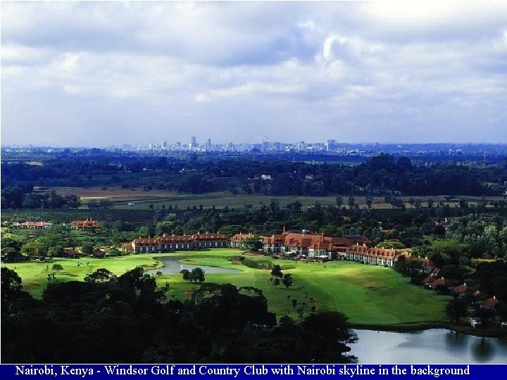 Nairobi, Kenya - Windsor Golf and Country Club with Nairobi skyline in the background