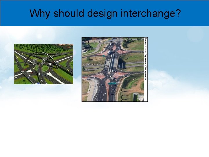 Why should design interchange? 