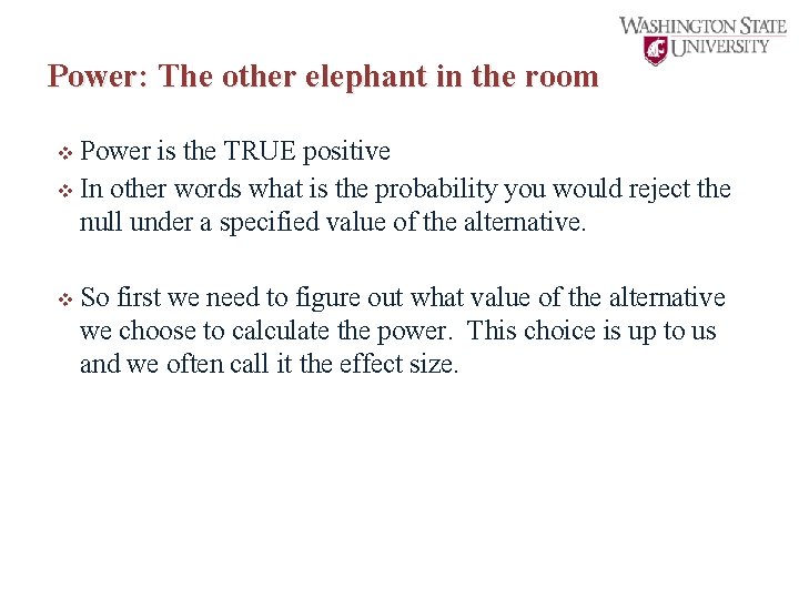 Power: The other elephant in the room v Power is the TRUE positive v