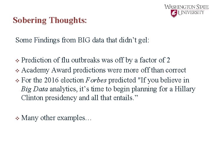 Sobering Thoughts: Some Findings from BIG data that didn’t gel: v Prediction of flu