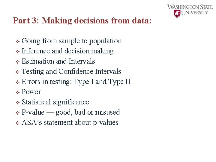 Part 3: Making decisions from data: v Going from sample to population v Inference