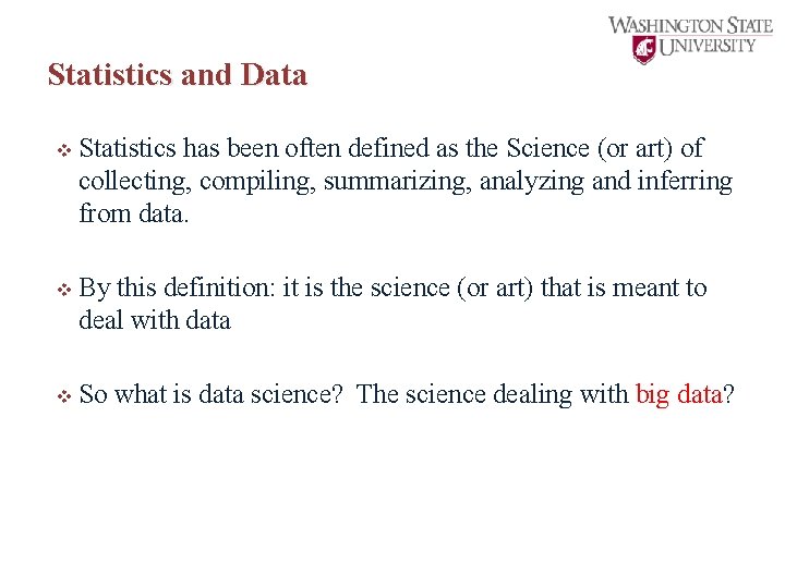 Statistics and Data v Statistics has been often defined as the Science (or art)