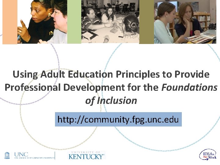 Using Adult Education Principles to Provide Professional Development for the Foundations of Inclusion http: