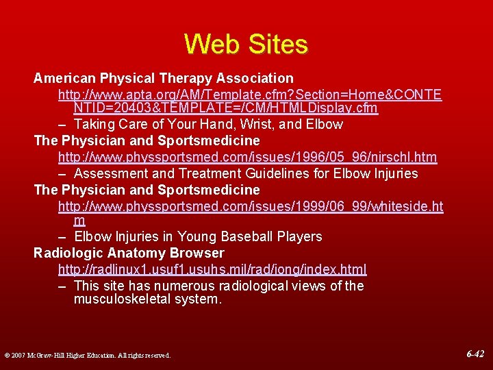 Web Sites American Physical Therapy Association http: //www. apta. org/AM/Template. cfm? Section=Home&CONTE NTID=20403&TEMPLATE=/CM/HTMLDisplay. cfm