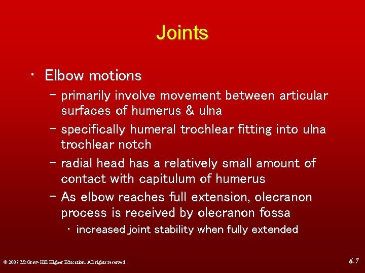 Joints • Elbow motions – primarily involve movement between articular surfaces of humerus &