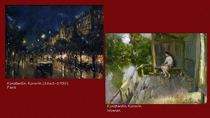 Konstantin Korovin (1861 -1932) Paris Konstantin Korovin Woman 