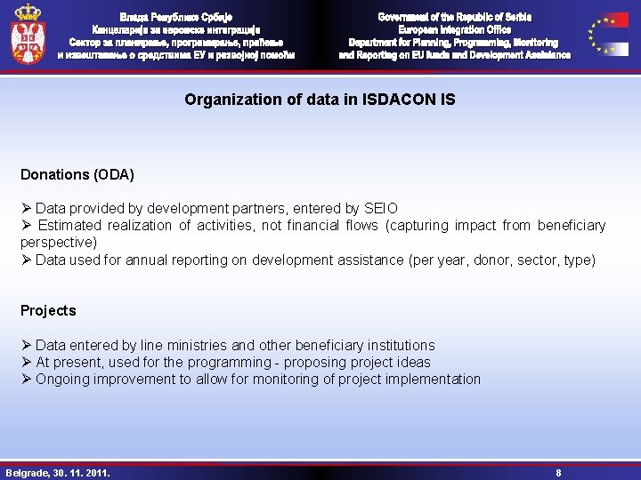 Organization of data in ISDACON IS Donations (ODA) Ø Data provided by development partners,