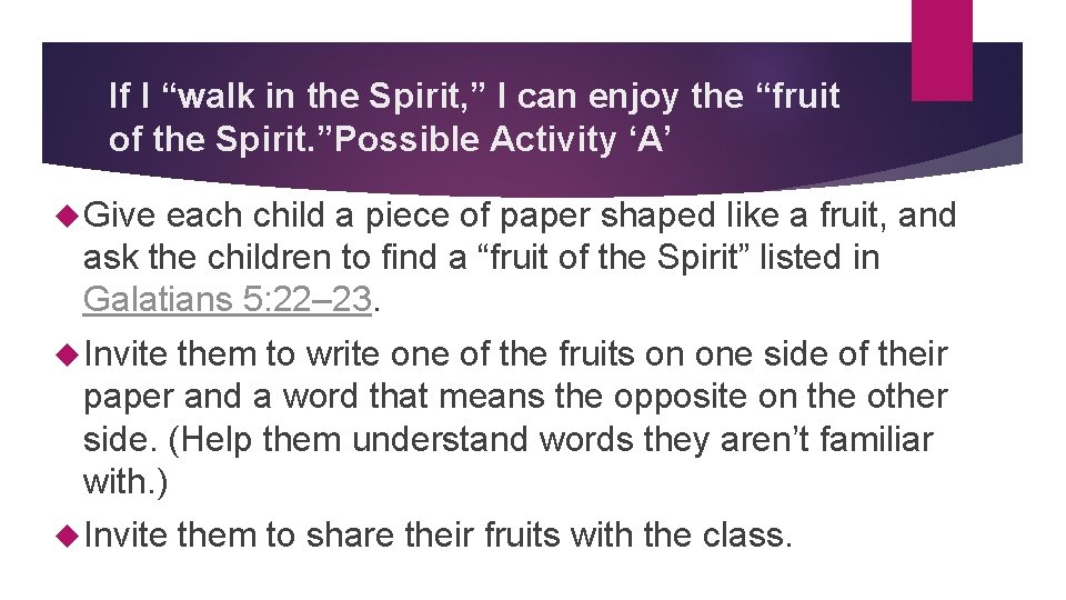 If I “walk in the Spirit, ” I can enjoy the “fruit of the