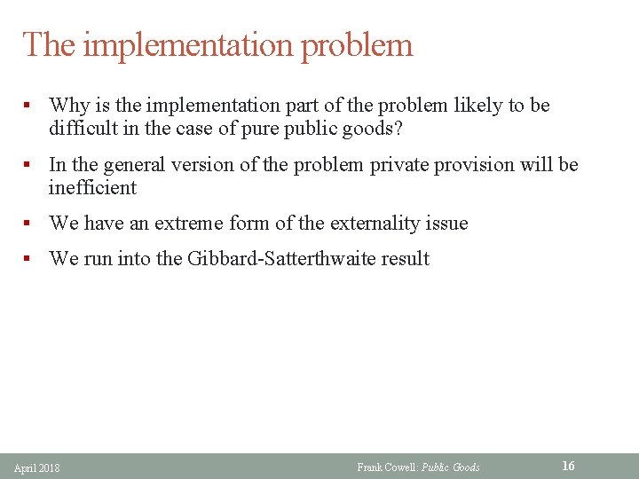 The implementation problem § Why is the implementation part of the problem likely to