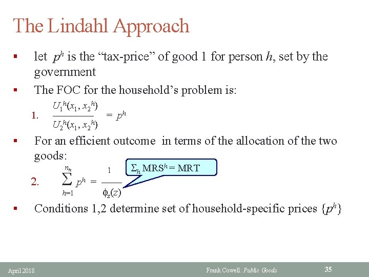 The Lindahl Approach § § let ph is the “tax-price” of good 1 for