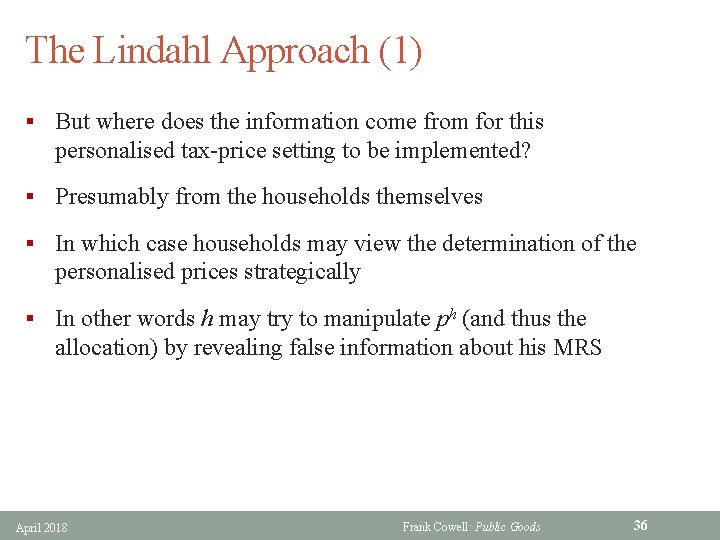 The Lindahl Approach (1) § But where does the information come from for this