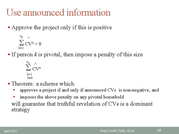 Use announced information § Approve the project only if this is positive nh CVh