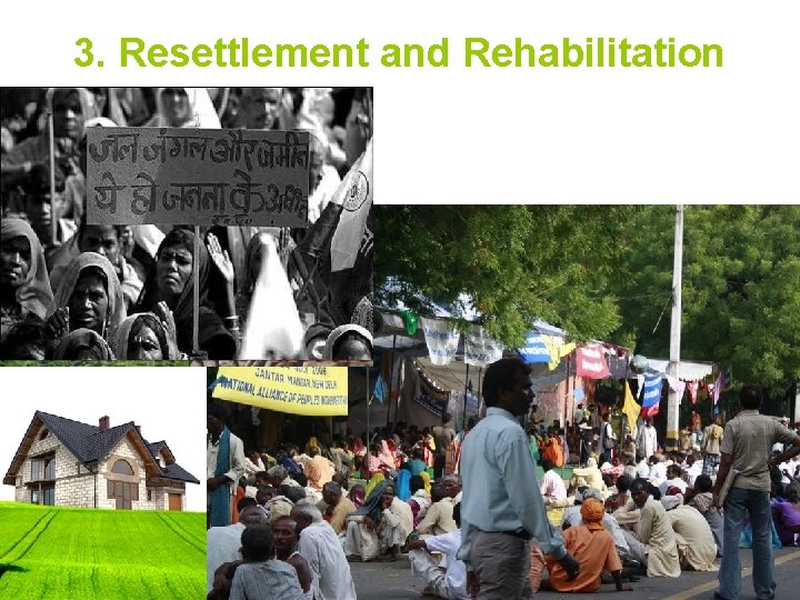 3. Resettlement and Rehabilitation 