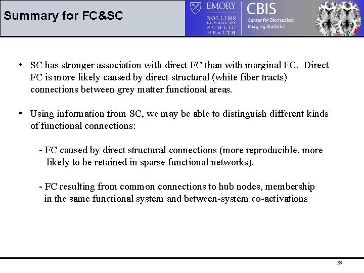 Summary for FC&SC • SC has stronger association with direct FC than with marginal
