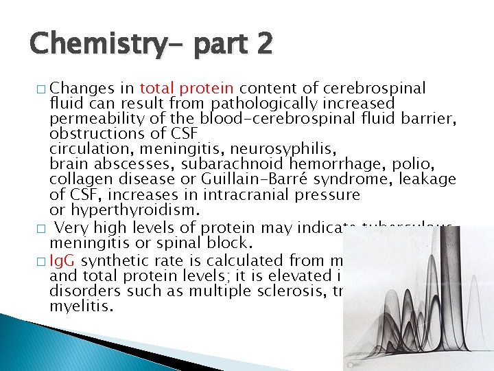 Chemistry- part 2 � Changes in total protein content of cerebrospinal fluid can result