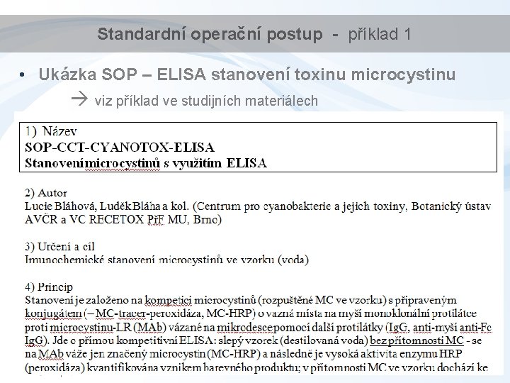 Standardní operační postup - příklad 1 • Ukázka SOP – ELISA stanovení toxinu microcystinu