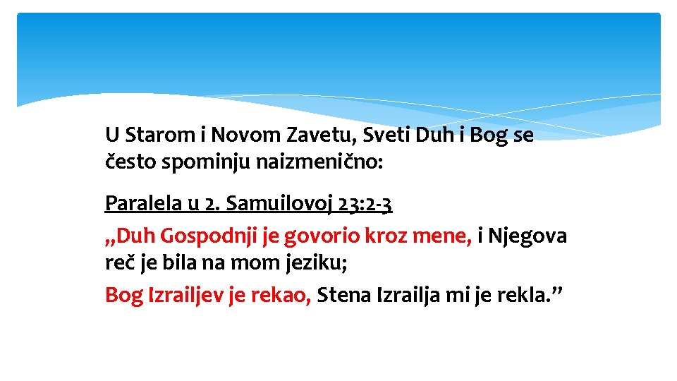 U Starom i Novom Zavetu, Sveti Duh i Bog se često spominju naizmenično: Paralela