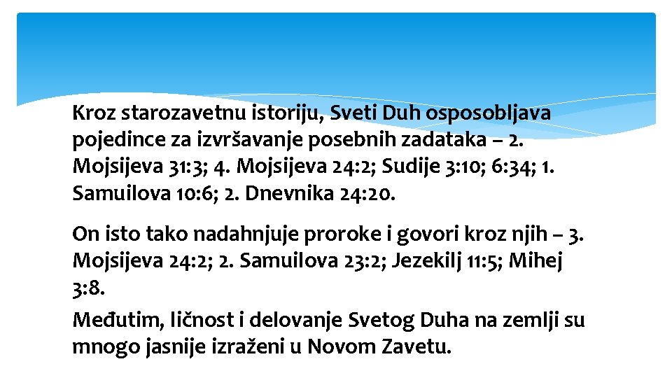 Kroz starozavetnu istoriju, Sveti Duh osposobljava pojedince za izvršavanje posebnih zadataka – 2. Mojsijeva