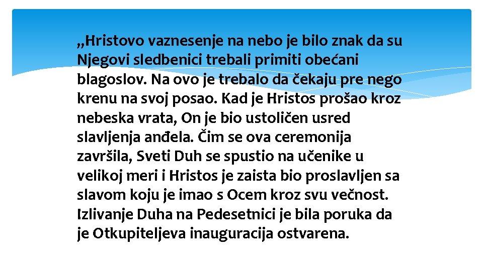 „Hristovo vaznesenje na nebo je bilo znak da su Njegovi sledbenici trebali primiti obećani