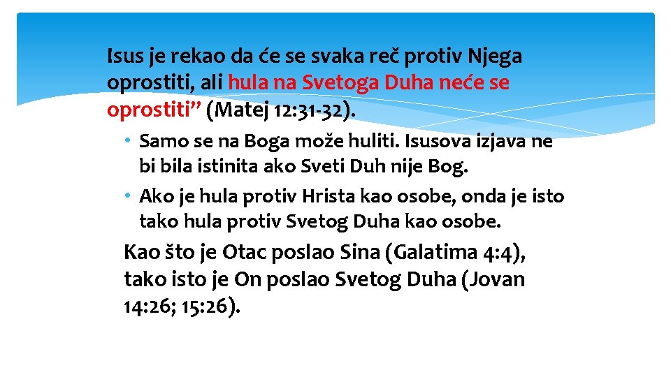 Isus je rekao da će se svaka reč protiv Njega oprostiti, ali hula na