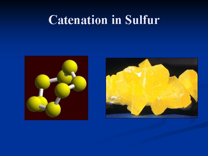 Catenation in Sulfur Catenation in Sulfur