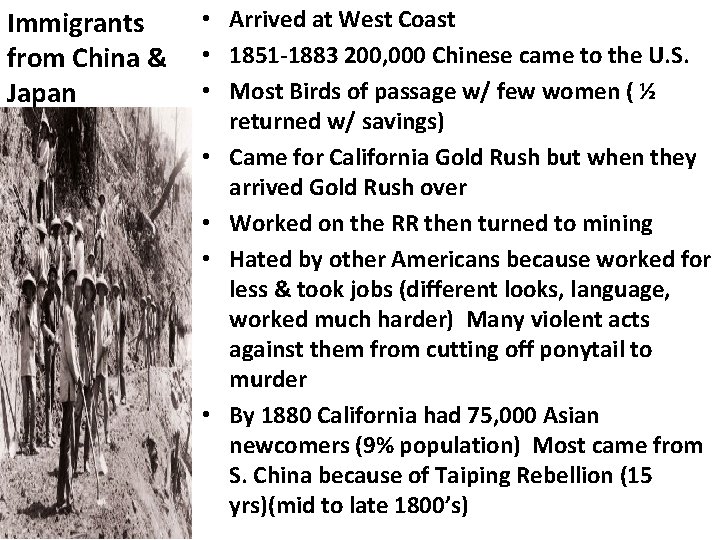 Immigrants from China & Japan • Arrived at West Coast • 1851 -1883 200,