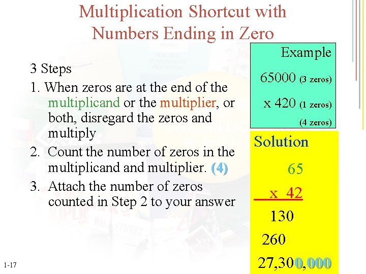 Multiplication Shortcut with Numbers Ending in Zero Example 3 Steps 1. When zeros are