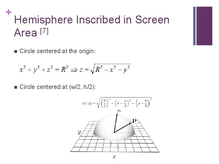 + Hemisphere Inscribed in Screen Area [7] n Circle centered at the origin: n