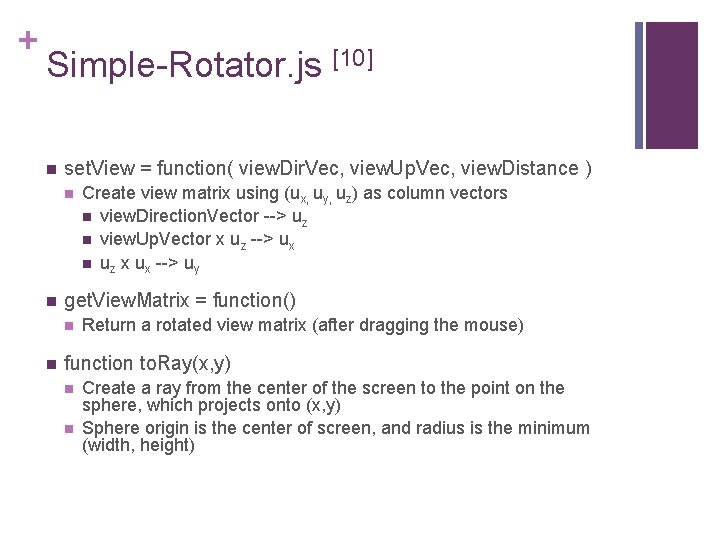 + Simple-Rotator. js [10] n set. View = function( view. Dir. Vec, view. Up.