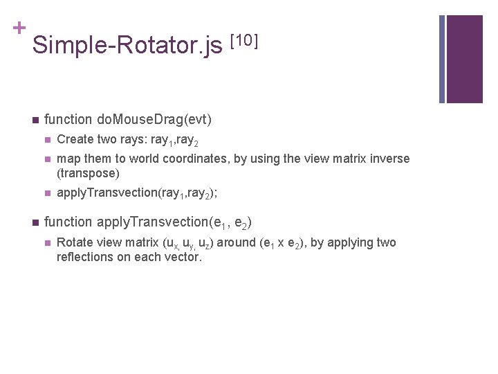 + Simple-Rotator. js [10] n n function do. Mouse. Drag(evt) n Create two rays: