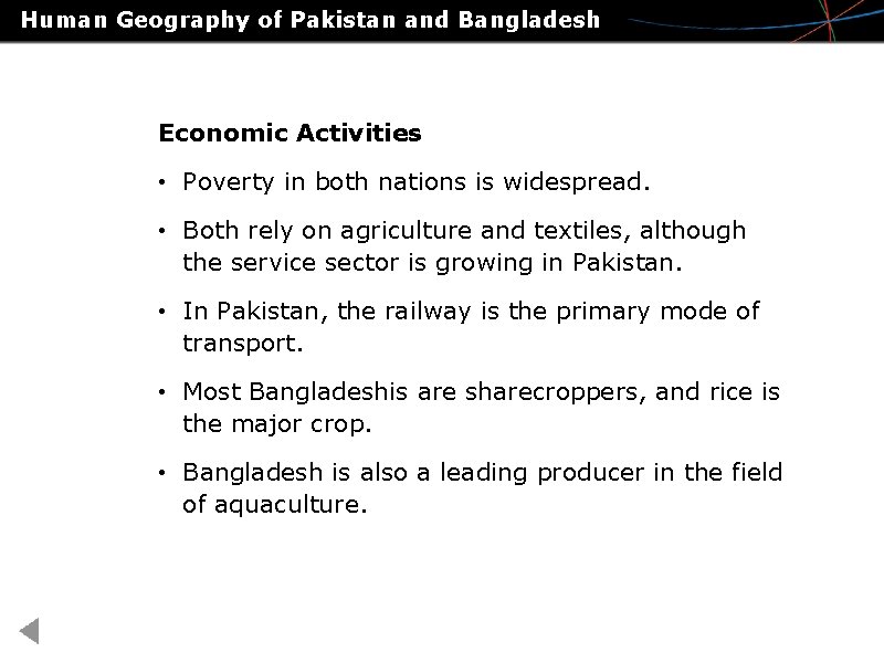 Human Geography of Pakistan and Bangladesh Economic Activities • Poverty in both nations is