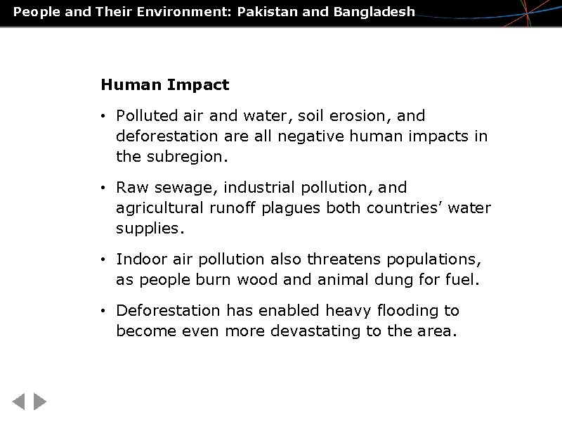 People and Their Environment: Pakistan and Bangladesh Human Impact • Polluted air and water,