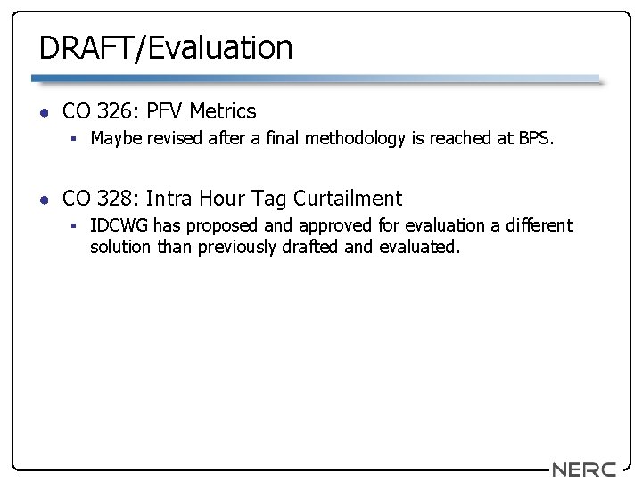 DRAFT/Evaluation ● CO 326: PFV Metrics § Maybe revised after a final methodology is