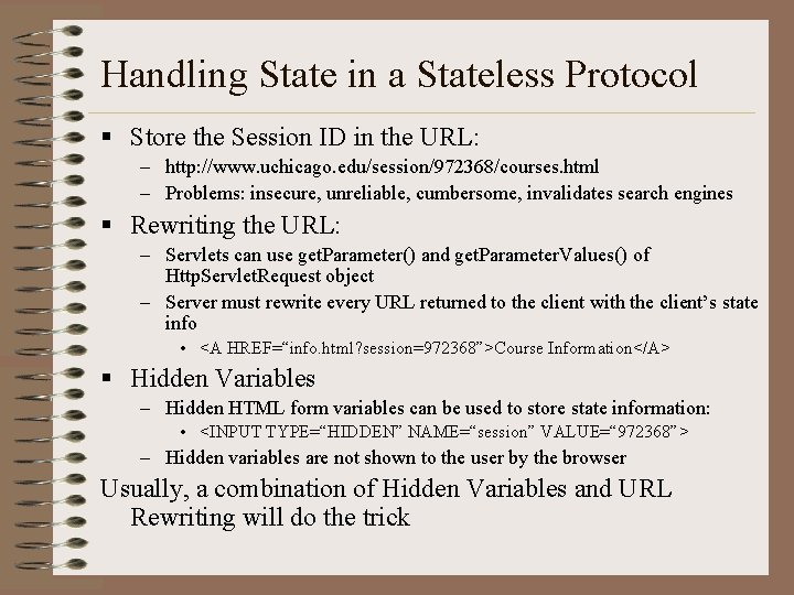 Handling State in a Stateless Protocol § Store the Session ID in the URL: