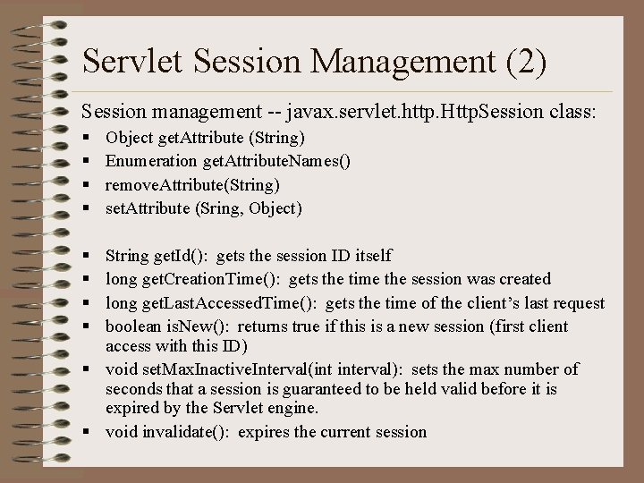 Servlet Session Management (2) Session management -- javax. servlet. http. Http. Session class: §