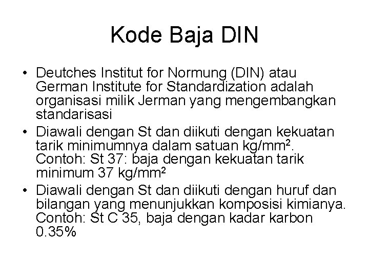 Kode Baja DIN • Deutches Institut for Normung (DIN) atau German Institute for Standardization