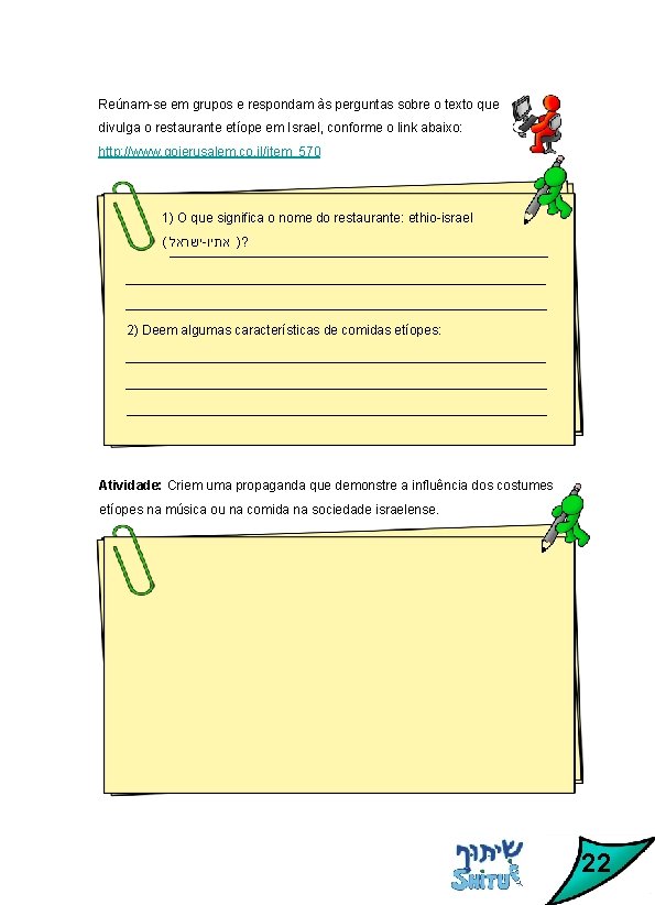 Reúnam-se em grupos e respondam às perguntas sobre o texto que divulga o restaurante