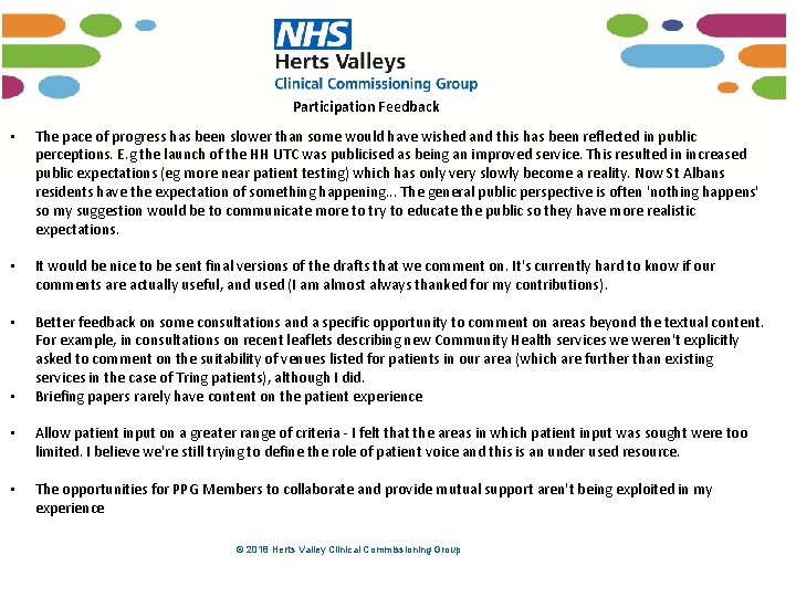 Participation Feedback • The pace of progress has been slower than some would have