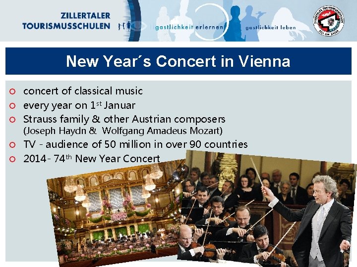 New Year´s Concert in Vienna concert of classical music every year on 1 st