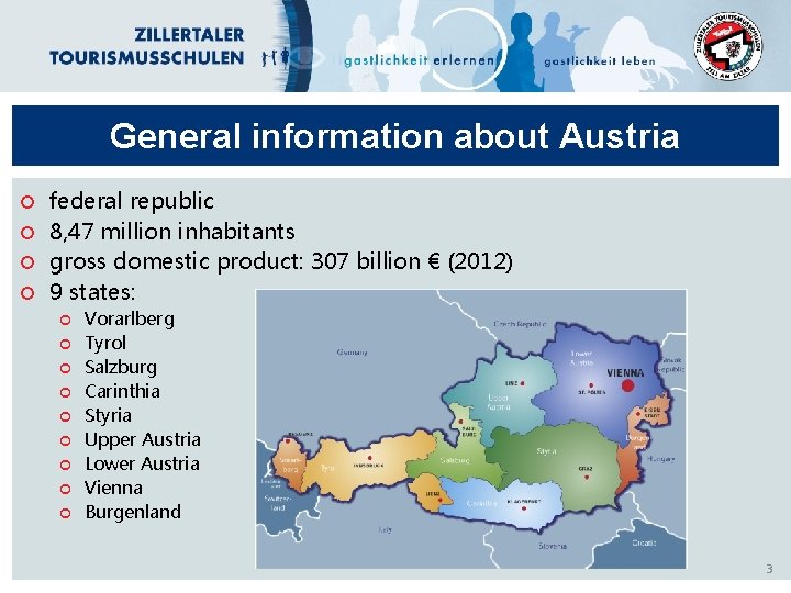 General information about Austria federal republic 8, 47 million inhabitants gross domestic product: 307