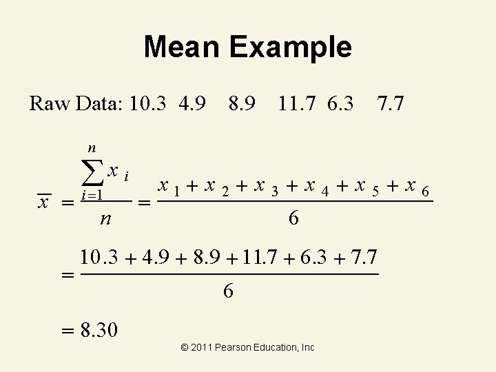 Mean Example Raw Data: 10. 3 4. 9 8. 9 11. 7 6. 3