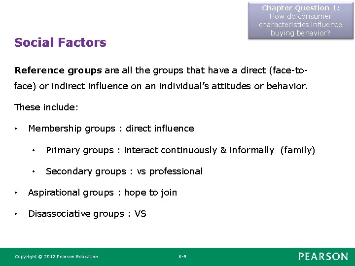 Chapter Question 1: How do consumer characteristics influence buying behavior? Social Factors Reference groups Chapter Question 1: How do consumer characteristics influence buying behavior? Social Factors Reference groups