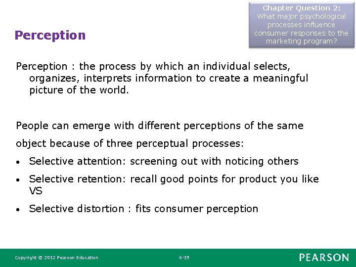 Chapter Question 2: What major psychological processes influence consumer responses to the marketing program? Chapter Question 2: What major psychological processes influence consumer responses to the marketing program?