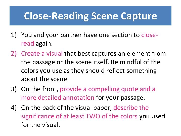 Close-Reading Scene Capture 1) You and your partner have one section to closeread again.