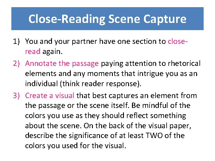 Close-Reading Scene Capture 1) You and your partner have one section to closeread again.