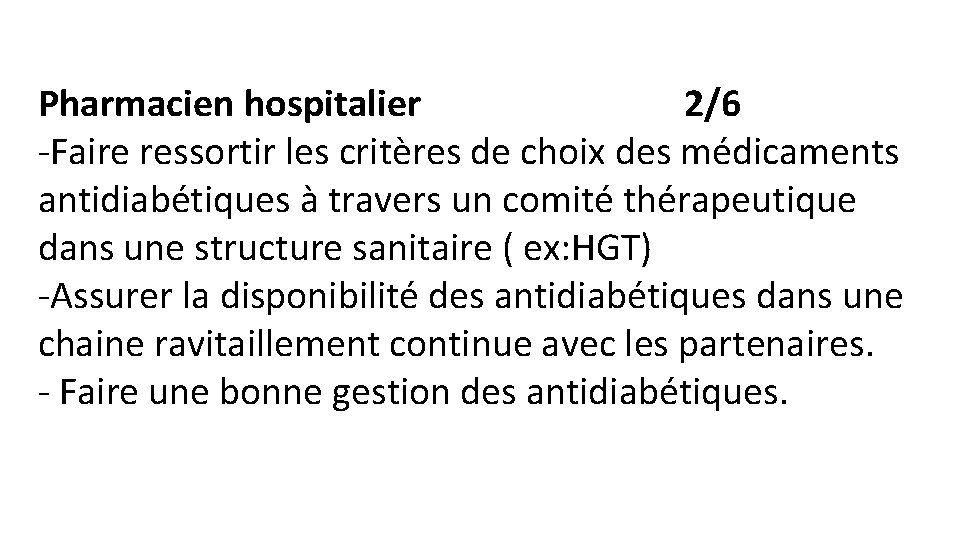 Pharmacien hospitalier 2/6 -Faire ressortir les critères de choix des médicaments antidiabétiques à travers