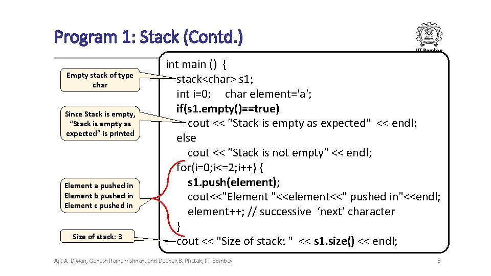 Program 1: Stack (Contd. ) IIT Bombay Empty stack of type char Since Stack Program 1: Stack (Contd. ) IIT Bombay Empty stack of type char Since Stack